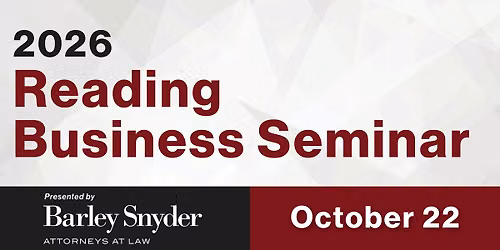 Barley Snyder's 2026 Reading Business Seminar