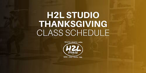 H2L Studio Thanksgiving Day Schedule
