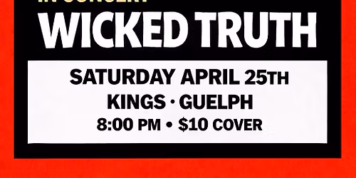 Wicked Truth at Kings in Guelph 