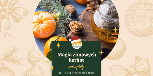 \ud83c\udf75 Warsztaty: \u015bwi\u0105teczne herbaty rozgrzewaj\u0105ce \u2728