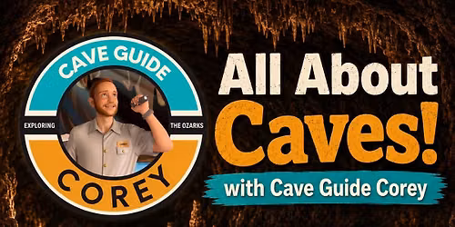 All About Caves! with Cave Guide Corey