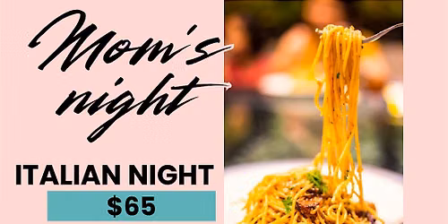 Moms Night Out- Cooking Class