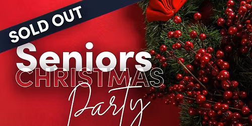 Seniors Christmas Party - SOLD OUT