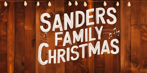 Sanders Family Christmas | 2025 Strand Theatrical Season