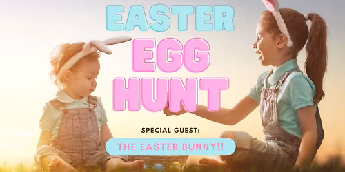 Easter Egg Hunt - Easter Sunday
