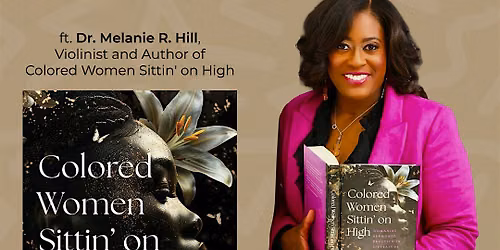 Author Talk and Live Violin Performance with Dr. Melanie R. Hill