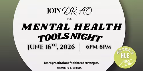 Mental Health Tools Night with Dr. AO