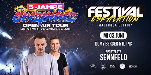 Bolzplatz Open Air in Sennfeld | Festival Eskalation \u2023 Mallorca Edition mit DOMY BERGER | 16+