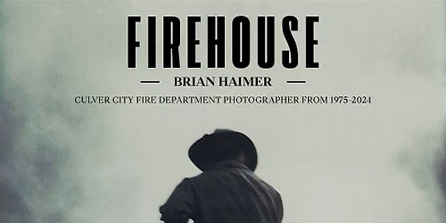 FIREHOUSE: A Photography Exhibition