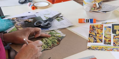 Back to Basics with Cut Loose Collage Workshops