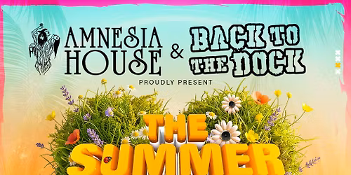 Amnesia House & Back to the Dock presents The Summer of Love