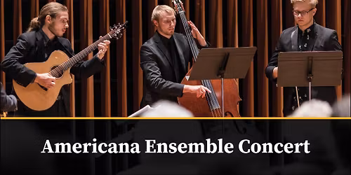 Americana Ensemble Concert