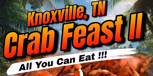 Southeast Crab Feast - Knoxville (Part 2)