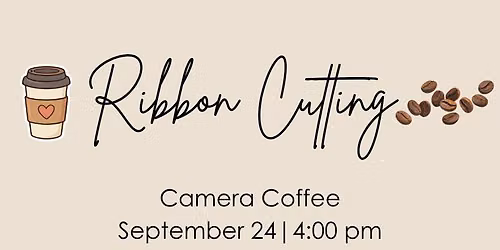 Ribbon Cutting: Camera Coffee