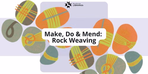 Make, Do & Mend: Rock Weaving