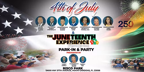 4th of July & The Juneteenth Experience Miami Gardens Park-In & Party