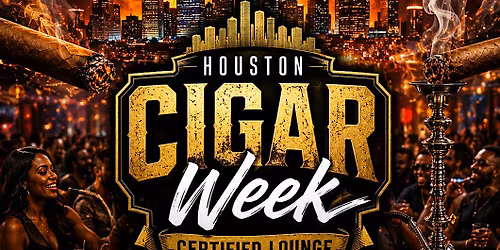 Houston Cigar Week Opening Night | Hookahs & Ash