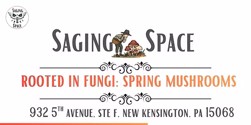 Rooted in Fungi: Spring Mushroom Workshop 