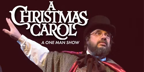 A Christmas Carol: A One Man Show Presented by the 4th Street Theatre