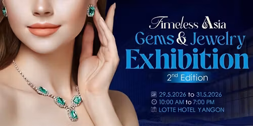 Timeless Asia Gems & Jewelry Exhibition 2nd Edition