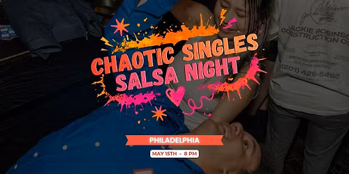Chaotic Singles Salsa Night! (Philadelphia)