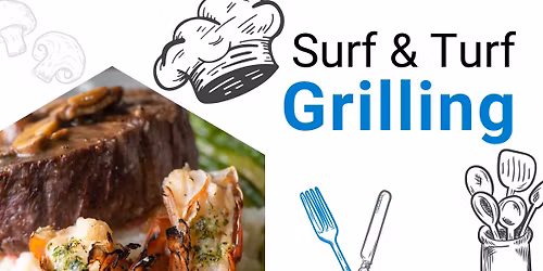 Surf & Turf Grilling - $20