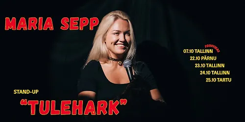 Maria Sepp Stand-up Show "TULEHARK" 23.10.2026 Tallinn