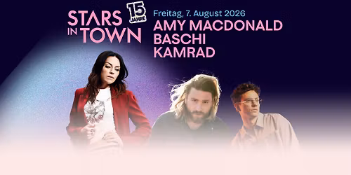 Stars in Town: AMY MACDONALD | BASCHI | KAMRAD