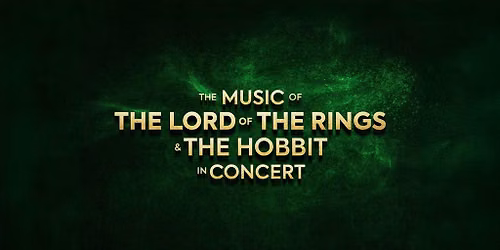 The Lord of The Rings and The Hobbit: The Concert