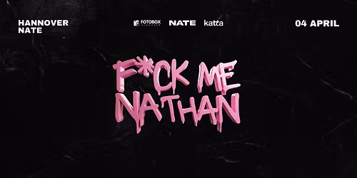F*CK ME NATHAN IS BACK!