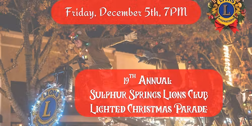 Sulphur Springs Lions Club Presents: The 19th Annual Lighted Christmas Parade