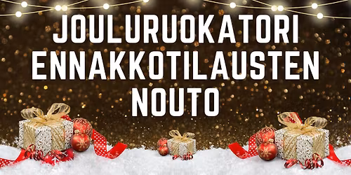 Jouluruokatori ja ennakkotilausten nouto