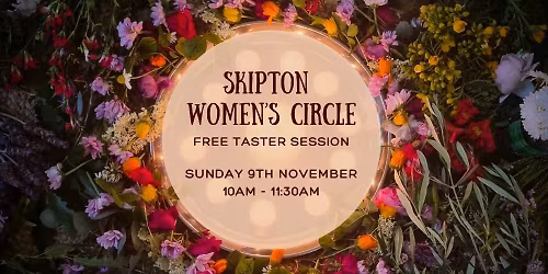 Skipton Women's Circle - Free Taster Session