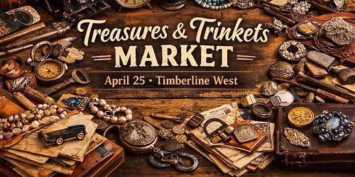 Treasures & Trinkets Market at Timberline West \ud83d\udecd\ufe0f\u2728
