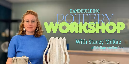 Pottery Workshop - Handbuilding With Clay