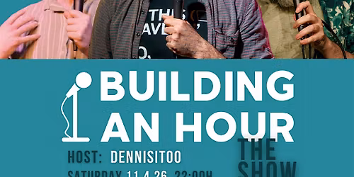 Building An Hour - The Show