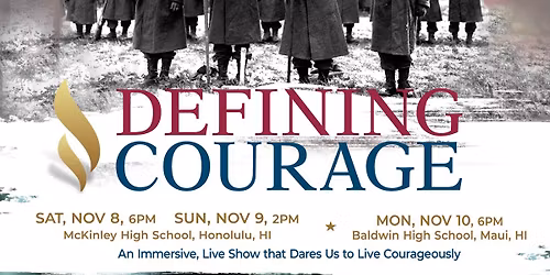 Defining Courage Honolulu Premiere Saturday Evening Performance