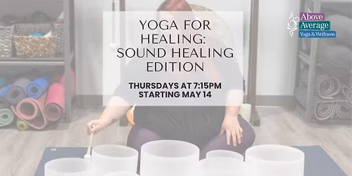 Yoga for Healing: Sound Healing Edition