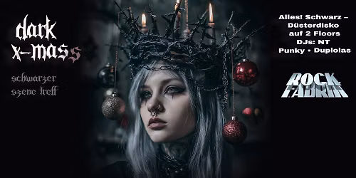 DARK XMASs - Alles! Schwarz D\u00fcsterdisko | Schwarzer Szene Treff  | Rockfabrik Augsburg