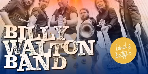 Billy Walton Band & Bird & Betty's