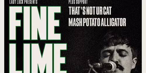 Fine Lime + That's Not Ur Cat + Mash Potato Alligator