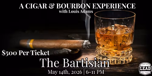 A CIGAR & BOURBON EXPERIENCE WITH LOUIS ADAMS