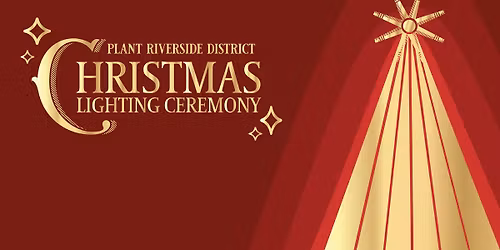 Christmas Lighting Ceremony at Plant Riverside District 