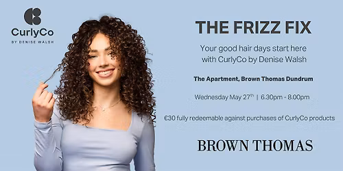 The Frizz Fix - Your good hair days start here with CurlyCo by Denise Walsh