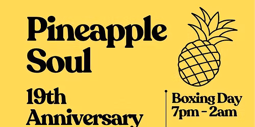 Pineapple Soul \u2013 19th Anniversary Bash! \ud83c\udfb6