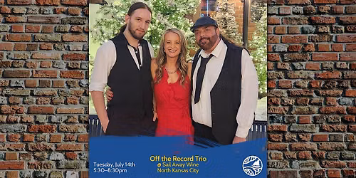 Off the Record Trio: Live Music Tuesdays at Sail Away Wine
