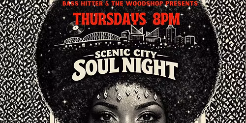 Scenic City Soul Night ~ Thursdays 8pm at The Woodshop