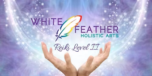 Reiki Level II (Usui Second Degree)