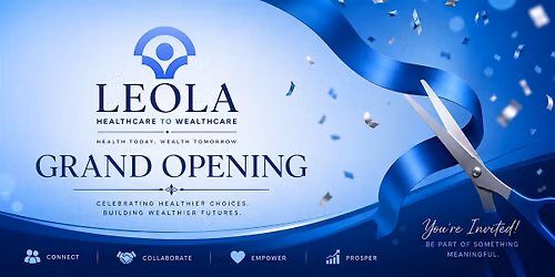 Leola Healthcare to Wealthcare Grand Opening Celebration!