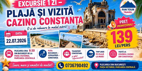 \ud83c\udfd6\ufe0f\ud83c\udf0a EXCURSIE 1 ZI \u2013 PLAJA MODERN & VIZIT\u0102 CAZINO CONSTAN\u021aA \ud83c\udfdb\ufe0f\u2600\ufe0f\n22.07.2026